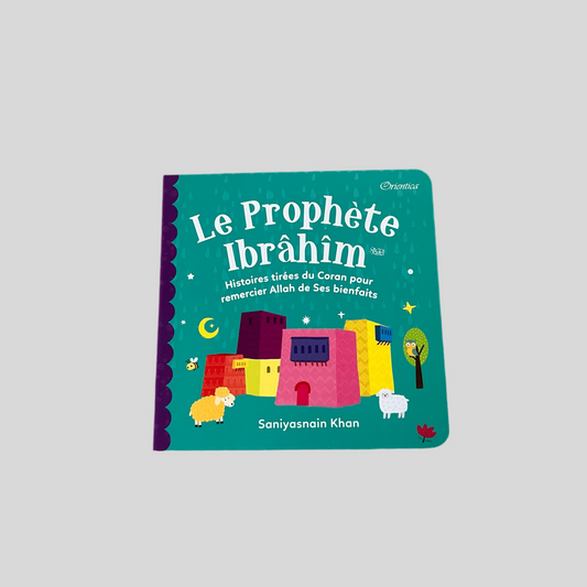 Le prophète Ibrâhîm