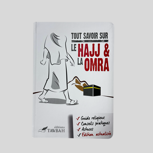 Tout savoir sur le Hajj & la Omra