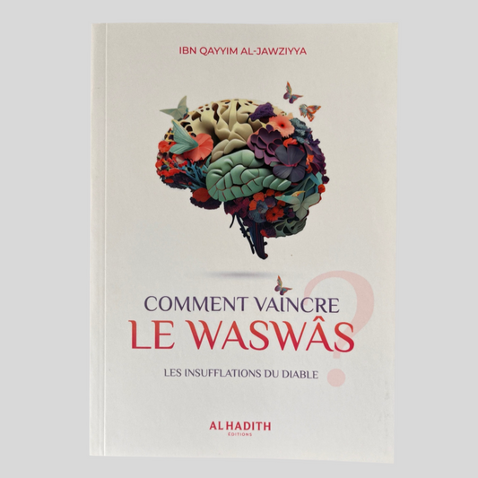 Comment vaincre le waswâs